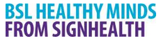 BSL Healthy Minds  - BSL Healthy Minds 